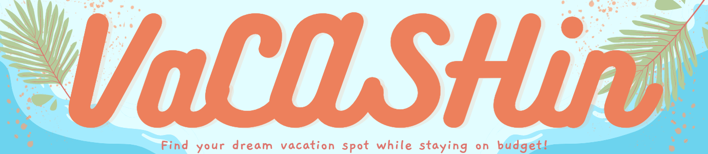 VaCASHin banner in blue and peach text with a subtitle of 'Find your dream vacation spot while staying on budget' with an exclamation mark